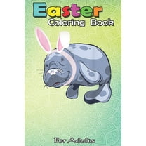 Easter Coloring Book For Adults : Funny Mana Easter Bunny - Happy Easter Coloring Book For Teens & Adults - Great Gifts with Fun, Easy, and Relaxing (Paperback)