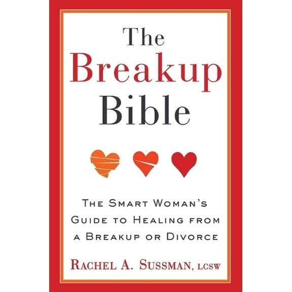 Pre-Owned The Breakup Bible: The Smart Woman's Guide to Healing from a Breakup or Divorce Paperback
