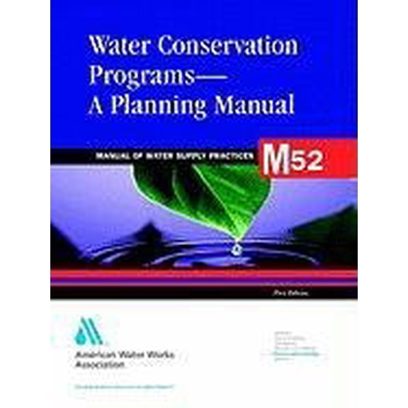 Pre-Owned Water Conservation Programs (M52): AWWA Manual of Practice, 9781583213919, 1583213910, Paperback, New edition edition