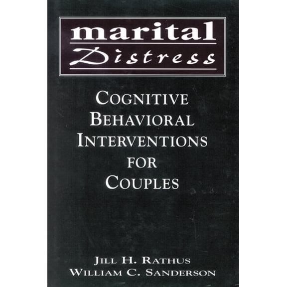 Pre-Owned Marital Distress: Cognitive Behavioral Interventions for Couples (Hardcover) 076570000X 9780765700001