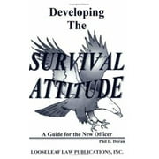 Developing the Survival Attitude: A Guide for the New Officer, Used [Paperback]