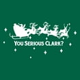 thumbnail image 2 of You Serious Clark - Christmas Movie T Shirt - Large - Turf Green, 2 of 5
