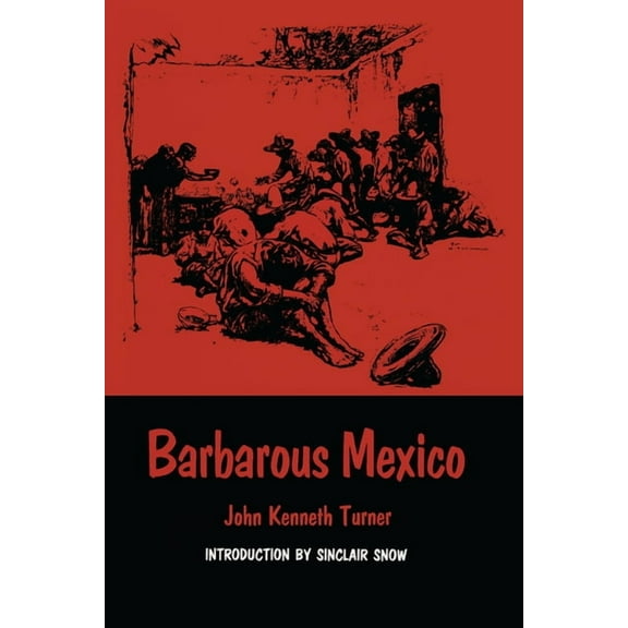 Texas Pan American Barbarous Mexico, (Paperback)