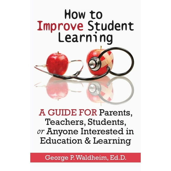 How to Improve Student Learning, (Paperback)