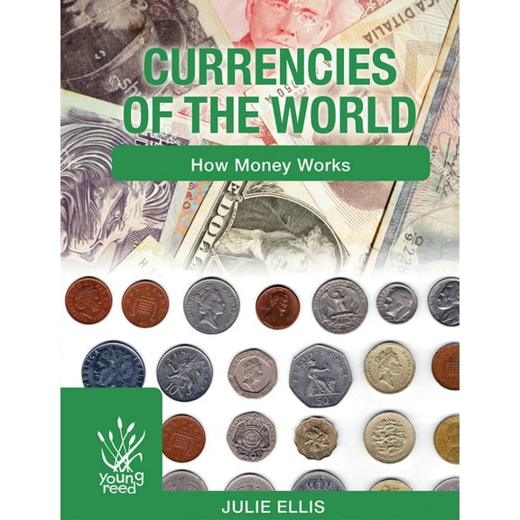 Currencies of the World: How Money Works, (Hardcover)