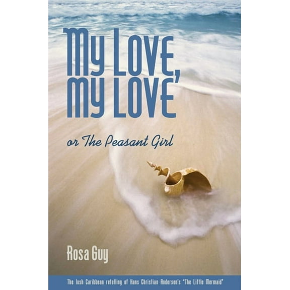 My Love, My Love: Or the Peasant Girl, (Paperback)
