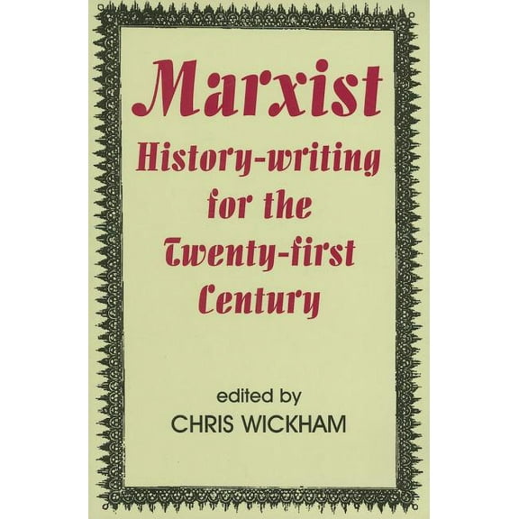 British Academy Original Paperbacks Marxist History-Writing for the Twenty-First Century, (Paperback)