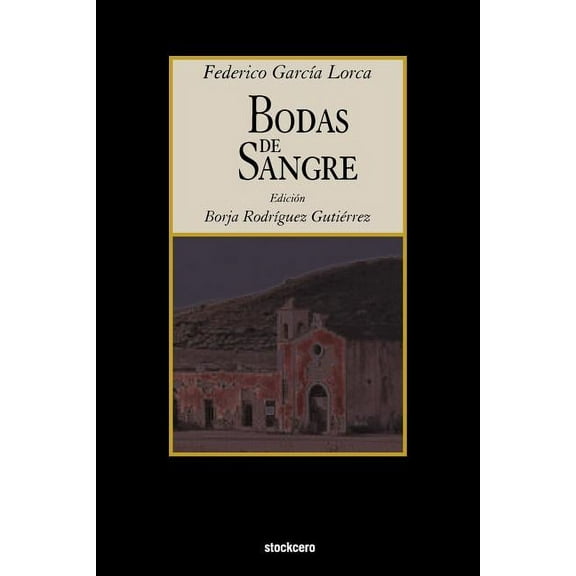Bodas de Sangre (Paperback) by Federico Garcia Lorca, Borja Rodriguez-Gutierrez