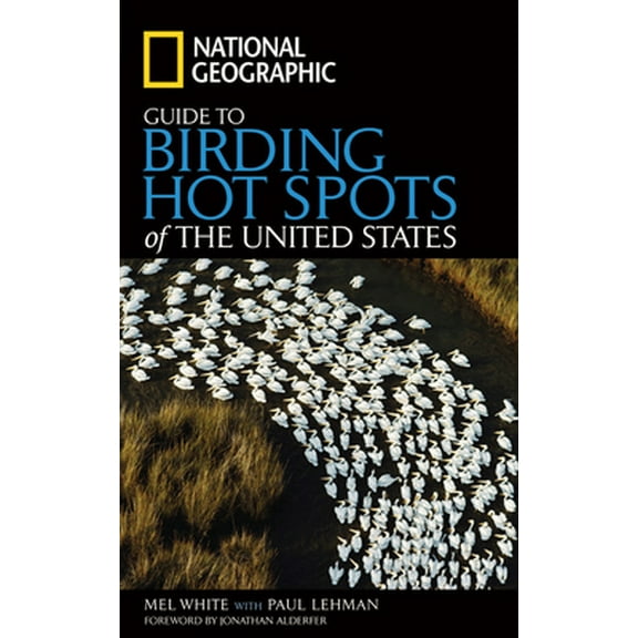 Pre-Owned National Geographic Guide to Birding Hot Spots of the United States (Paperback) 079225483X 9780792254836