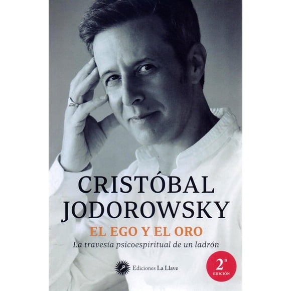 El ego y el oro, de Jodorowsky Cristóbal, La Llave, 2026