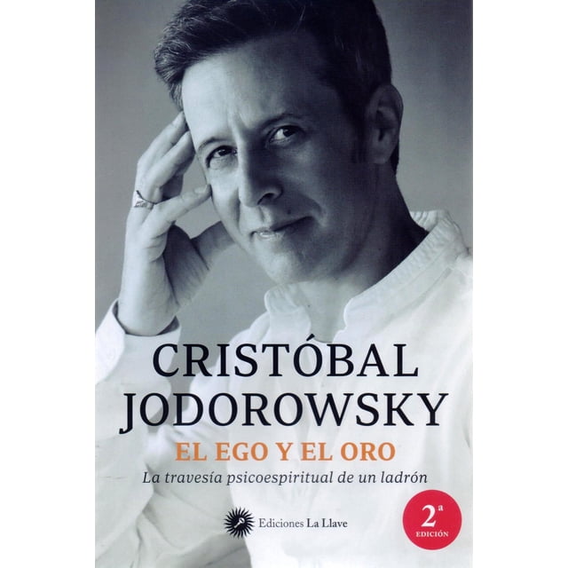 El ego y el oro, de Jodorowsky Cristóbal, La Llave, 2026