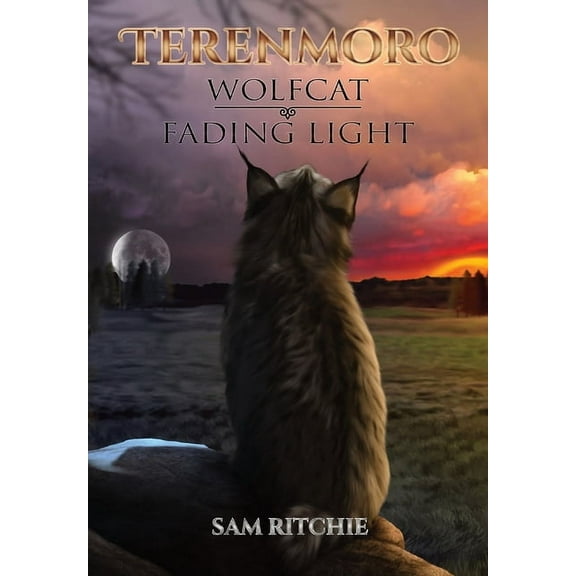 Wolfcat Terenmoro: Wolfcat: Fading Light, Book 2, (Hardcover)