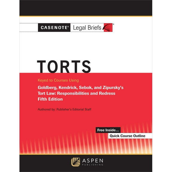 Casenote Legal Briefs Casenote Legal Briefs for Torts, Keyed to Goldberg, Sebok, and Zipursky, (Paperback)