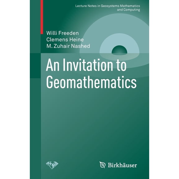 Lecture Notes in Geosystems Mathematics An Invitation to Geomathematics, (Paperback)