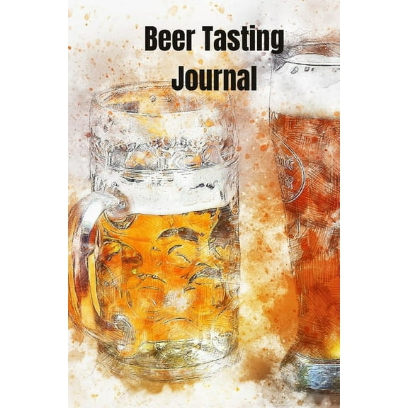 Beer Tasting Log: Beer Logbook 6 x 9 with 111 pages (Paperback)