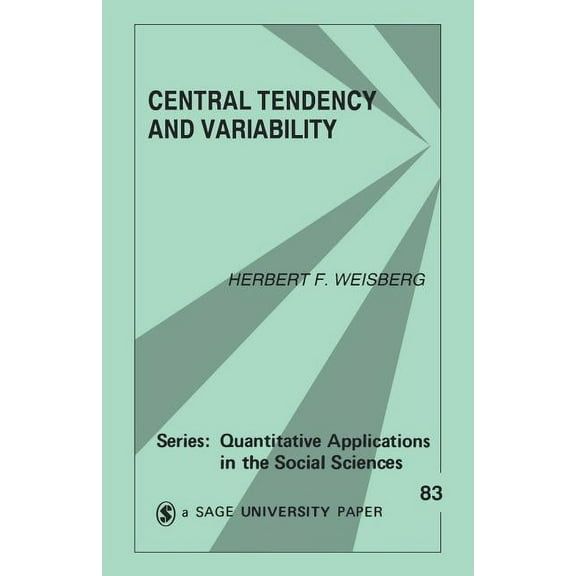 Quantitative Applications in the Social  Central Tendency and Variability, Book 83, (Paperback)