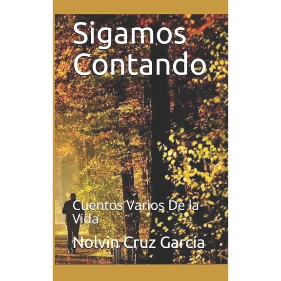 Sigamos Contando: Cuentos Varios De la Vida (Paperback)