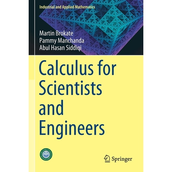 Industrial and Applied Mathematics Calculus for Scientists and Engineers, (Paperback)