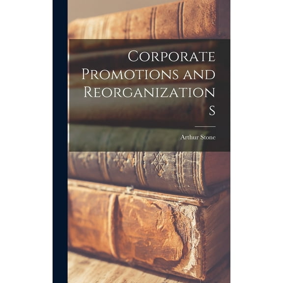 Corporate Promotions and Reorganizations (Hardcover)