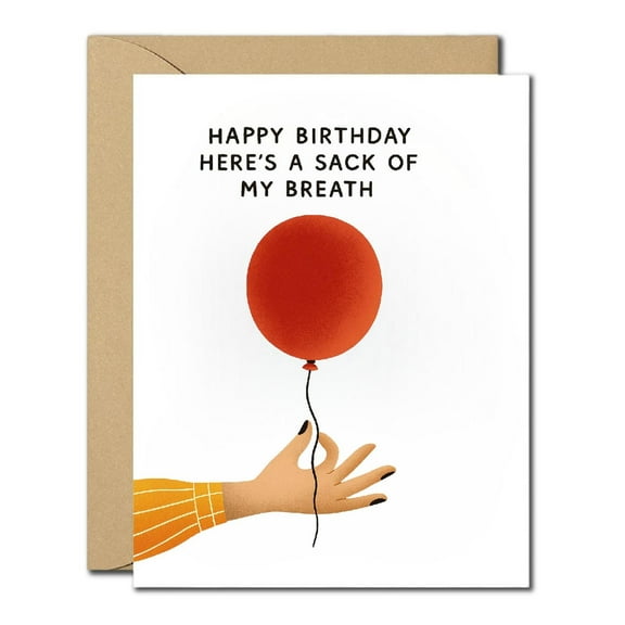 Funny Quirky Birthday Card - Happy Birthday Here's a Sack of My Breath Balloon Humor Card, Sarcastic and Witty Greeting for Friends, Adults, Coworkers, Blank Inside