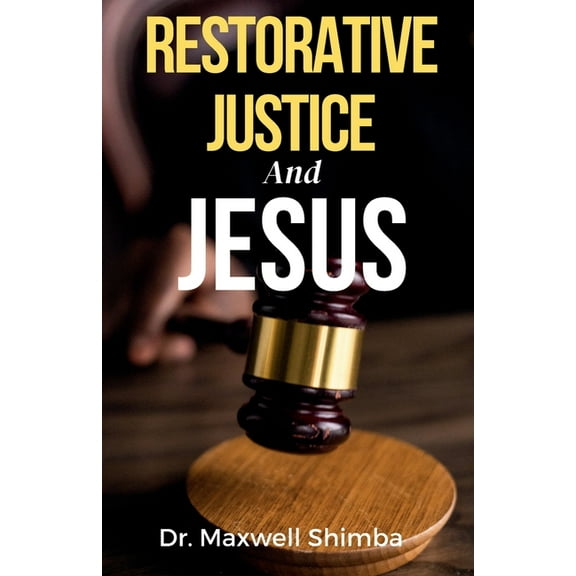Restorative Justice and Jesus, (Paperback)