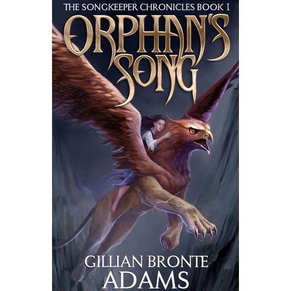 Songkeeper Chronicles Orphan's Song: Volume 1, Book 1, (Paperback)