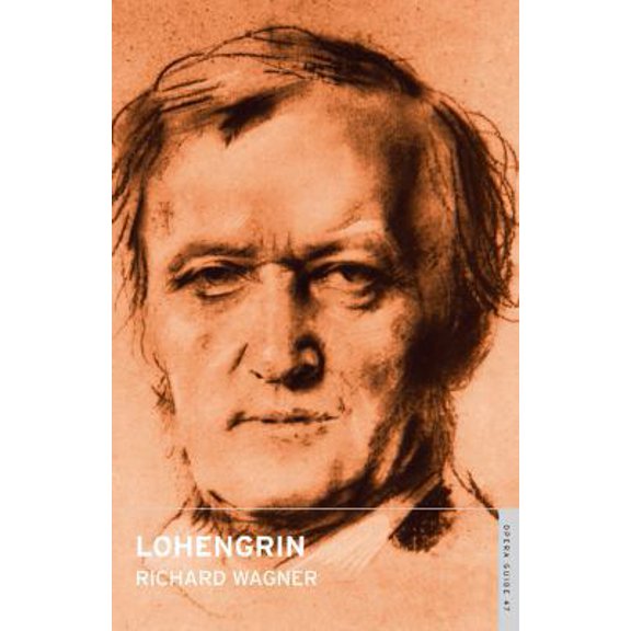 Pre-Owned Lohengrin: (English National Opera Guide 47) (Paperback) 0714544485 9780714544489