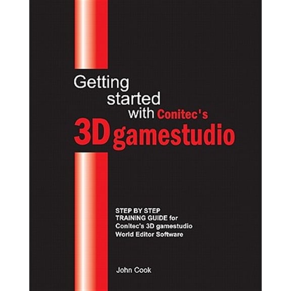 Pre-Owned Getting started with Conitec's 3D gamestudio: Step by Step Training Guide for Conitec's 3D gamestudio World Editor Software (Paperback)