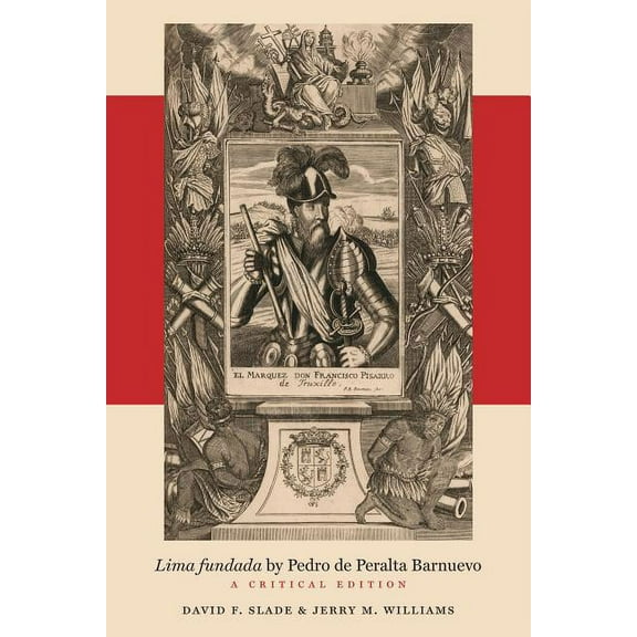 North Carolina Studies in the Romance La Lima Fundada by Pedro de Peralta Barnuevo: A Critical Edition, Book 309, (Paperback)