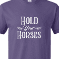 thumbnail image 4 of Inktastic Hold Your Horses in White T-Shirt, 4 of 5