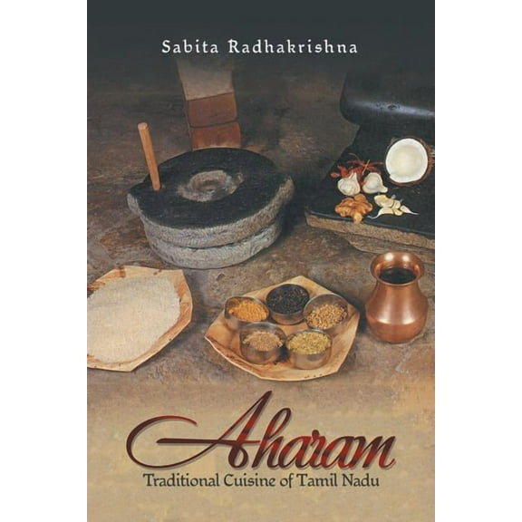 Aharam: Traditional Cuisine of Tamil Nadu (Paperback)