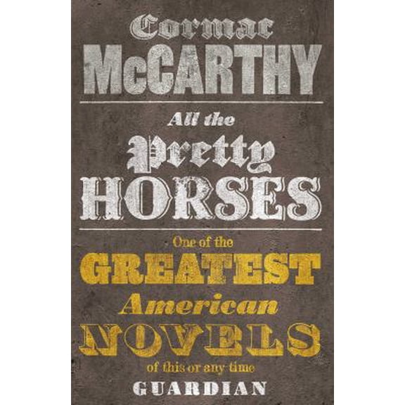 Pre-Owned All the Pretty Horses. Cormac McCarthy (Border Trilogy) (Paperback) 0330510932 9780330510936