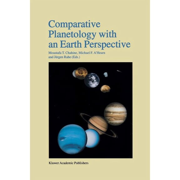 Comparative Planetology with an Earth Perspective: Proceedings of the First International Conference Held in Pasadena, C, (Paperback)