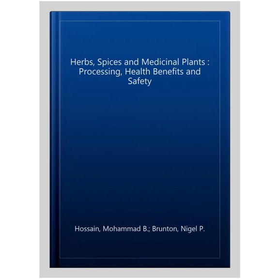 Pre-Owned Ifst Advances in Food Science: Herbs, Spices and Medicinal Plants: Processing, Health Benefits and Safety (Hardcover)