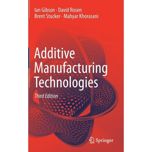 Additive Manufacturing Technologies, (Hardcover)