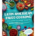 thumbnail image 4 of Latin American Paleo Cooking, Milagros Torres, Amanda Torres Paperback, 4 of 6