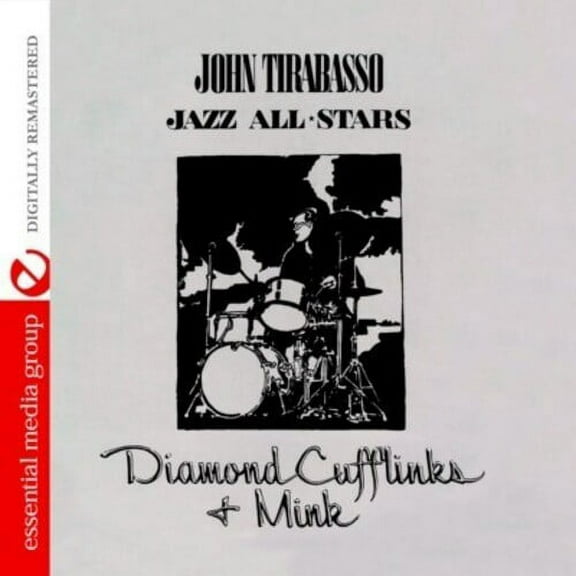 John Tirabasso - Diamonds Cufflinks & Mink - Music & Performance - CD