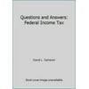 Pre-Owned Questions & Answers: Federal Income Tax: Multiple Choice and Short Answer Questions and Answers (Hardcover) 082055670X 9780820556703