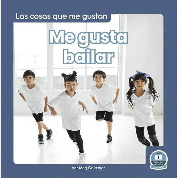 Me Gusta Bailar (I Like to Dance) (Hardcover)