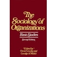 thumbnail image 1 of Pre-Owned The Sociology of Organizations: Basic Studies, 9780029129302, 0029129303, Paperback, 2nd ed. edition, 1 of 1