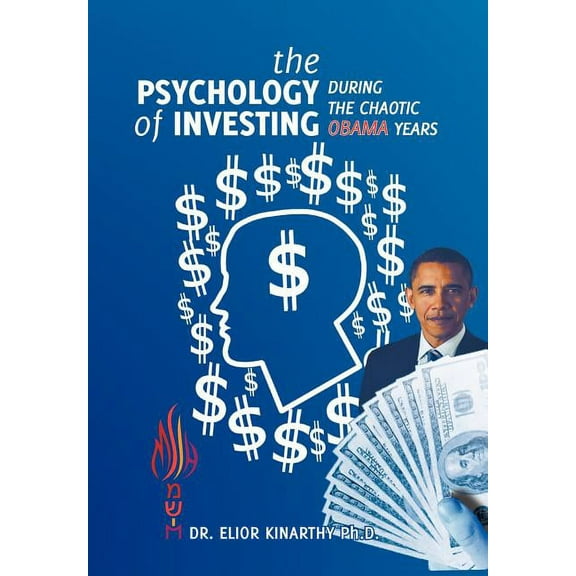 Psychology of Investing During the Chaotic Obama Years