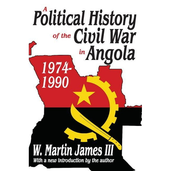 East-South Relations A Political History of the Civil War in Angola, 1974-1990, (Paperback)