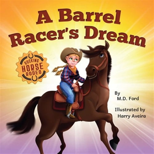 Pre-Owned A Barrel Racer's Dream: A Western Rodeo Adventure for Kids Ages 4-8 (Paperback) 1734638915 9781734638912