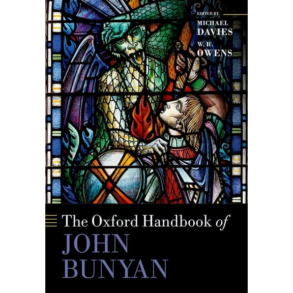 Oxford Handbooks The Oxford Handbook of John Bunyan, (Hardcover)