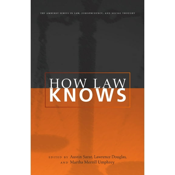 The Amherst Law, Jurisprudence, and Soci How Law Knows, (Hardcover)