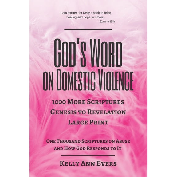 God's Word on Domestic Violence God's Word on Domestic Violence, Large Print: 1000 More Scriptures, from Genesis to Revelation, One Thousand Scriptures , Book 7, (Paperback)
