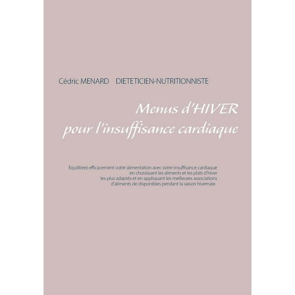 Menus d'hiver pour l'insuffisance cardiaque, (Paperback)