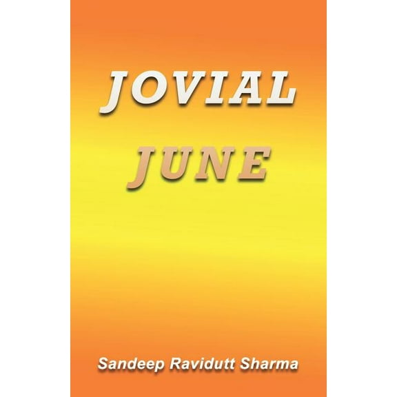Jovial June : Motivational Thoughts and Quotes for You. (Paperback)