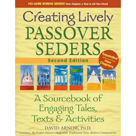 Creating Lively Passover Seders (2nd Edition): A Sourcebook of Engaging Tales, Texts & Activities, (Paperback)