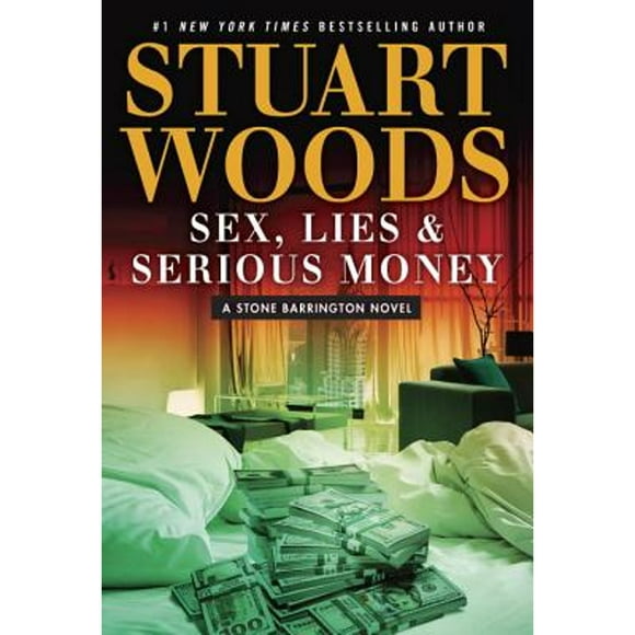 Pre-Owned Sex, Lies & Serious Money (Hardcover 9780399573941) by Stuart Woods